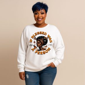 IF BLESSED WAS A PERSON White Sweatshirt