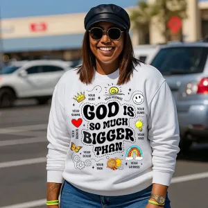 GOD IS BIGGER Sweatshirt